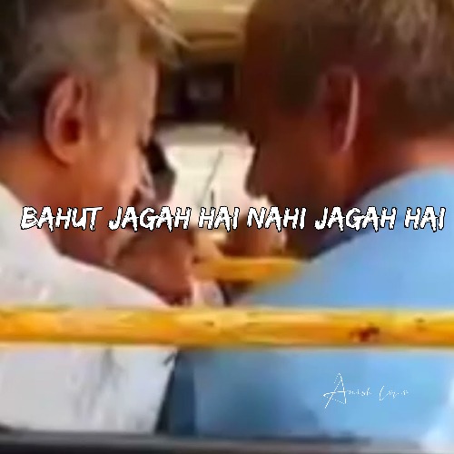 Anish Lovo Bahut jagah hai nahi jagah hai